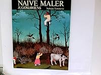 Naive Painters of Yugoslavia 0846704676 Book Cover