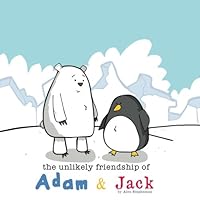 The Unlikely Friendship of Adam and Jack 1500751707 Book Cover