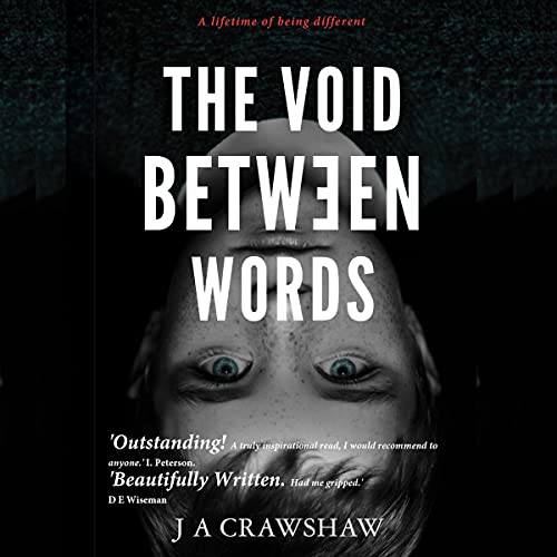 The Void Between Words: A Lifetime of Being Different by J A Crawshaw episode artwork