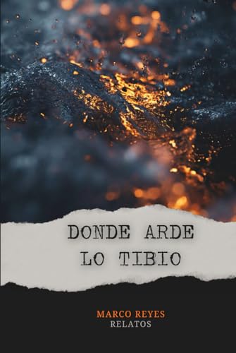 Donde arde lo tibio