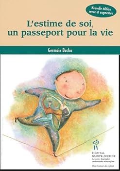 Mass Market Paperback L'estime de soi, un passeport pour la vie [French] Book