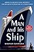 A Man and His Ship: America's Greatest Naval Architect and His Quest to Build the S.S. United States
