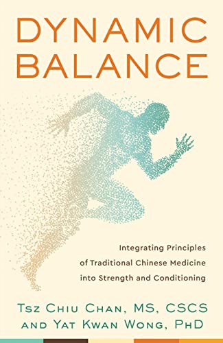Dynamic Balance: Integrating principles of Traditional Chinese Medicine into Strength and Conditioning (English Edition)