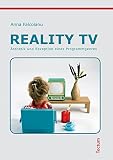 Reality TV: Ästhetik und Rezeption eines Programmgenres