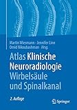  Atlas Klinische Neuroradiologie Wirbelsäule und Spinalkanal