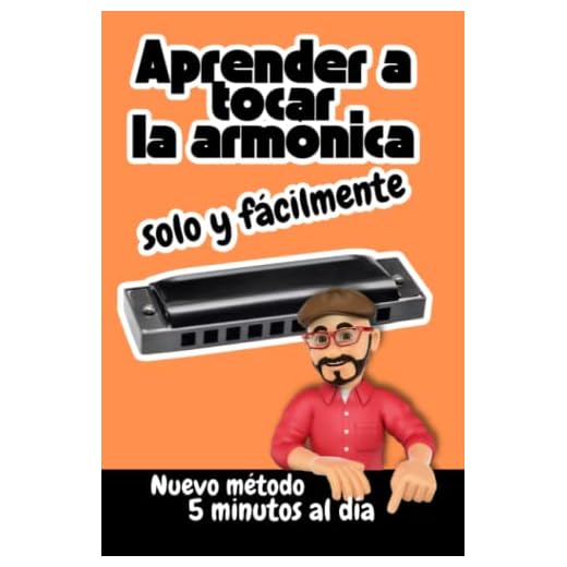 Aprender a tocar la armónica solo y fácilmente | Nuevo método: 5 minutos al día: Para adultos o niños con una armónica diatónica DO