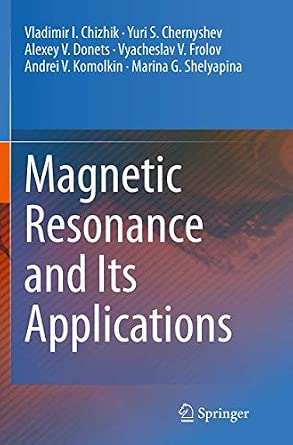 Magnetic Resonance and Its Applications Softcover reprint of the original 1st ed. 2014 Edition book cover
