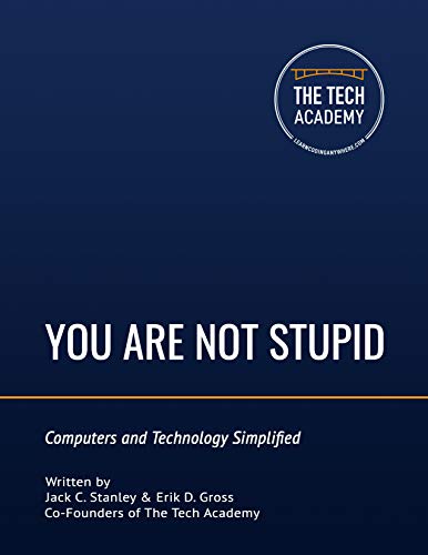 You Are Not Stupid: Computers And Technology Simplified #TOP7