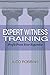 Expert Witness Training: Profit from Your Expertise