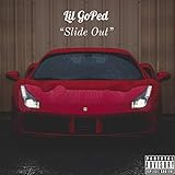 gopeds legal in california  Slide Out [Explicit]