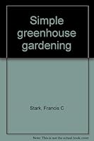 Simple greenhouse gardening 0672519860 Book Cover