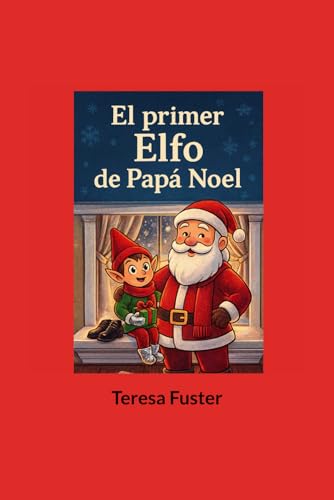 EL PRIMER ELFO DE Papá Noel