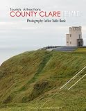  COUNTY CLARE IRELAND Photography Coffee Table Book Tourists Attractions: A Mind-Blowing Tour In County Clare Ireland Photography Coffee Table Book: ... Images (8.5\
