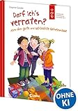 Darf ich's verraten? Alles über gute und schlechte Geheimnisse: Emotionale Entwicklung für Kinder ab 5 Jahren - Erzählendes Sachbuch über den Umgang mit Geheimnissen - Stärkt das Selbstbewusstsein