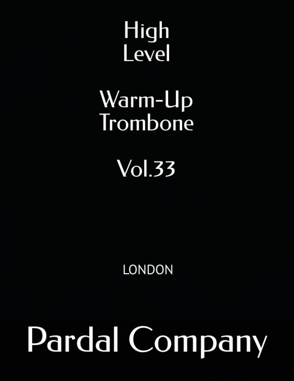 High Level Warm-Up Trombone Vol.33: LONDON