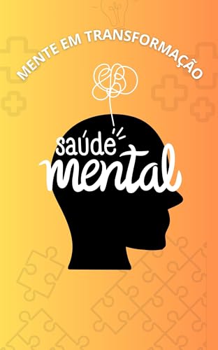 Saúde Mental: Mente em Transformação