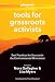 Tools for Grassroots Activists: Best Practices for Success in the Environmental Movement