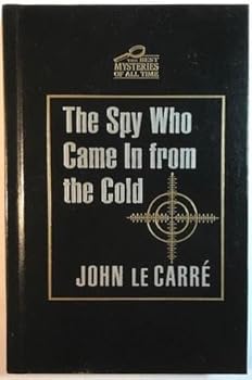 The Spy Who Came in From the Cold (The Best Mysteries of All Time)