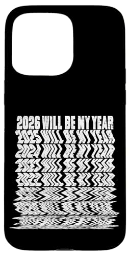 2026 Will Be My Year Funny New Year Resolutions Fail Joke �X�}�z�P�[�X iPhone 15 Pro Max �p