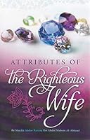 Attributes of the Righteous Wife 1467501069 Book Cover