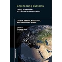 Engineering Systems &ndash; Meeting Human Needs in a Complex Technological World