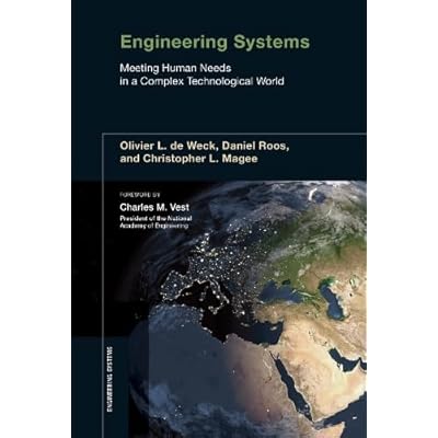 Engineering Systems &ndash; Meeting Human Needs in a Complex Technological World