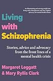 mary clark take me i'm yours 12  Living with Schizophrenia: Stories, advice and advocacy from the front lines of a mental-health crisis (English Edition)