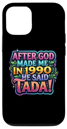 After God Made Me In 1990 He Said Tada ���f�B�[�X�a�����p�[�e�B�[ �X�}�z�P�[�X iPhone 12/12 Pro �p