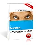  Das Lexikon der Mentaltechniken: Die besten Methoden von A bis Z