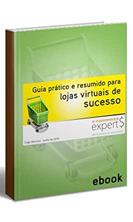 Guia Prático e Resumido para Criação de LOJAS VIRTUAIS de Sucesso
