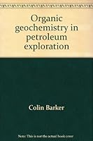 Organic geochemistry in petroleum exploration (Education course note series) 0891811591 Book Cover