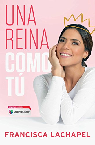 Una reina como tú (Atria Espanol) (Spanish Edition)