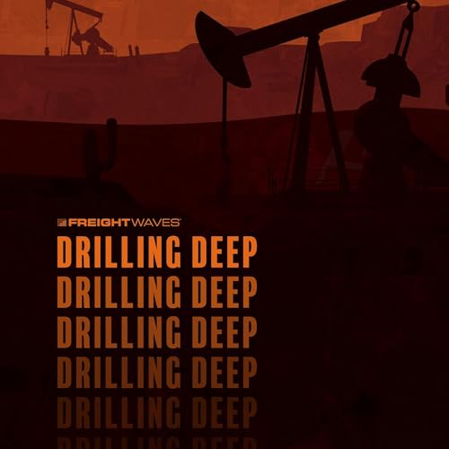 Drilling Deep with John Kingston Podcast Por FreightWaves arte de portada