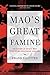 Mao's Great Famine: The History of China's Most Devastating Catastrophe, 1958-1962