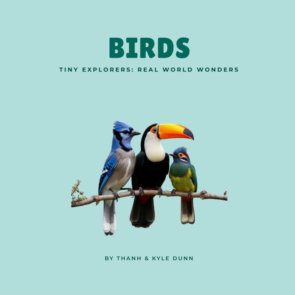 Birds (Tiny Explorers: Real World Wonders)