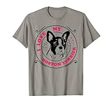boston terrier - i love my boston terrier maglietta