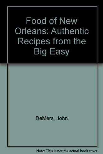Food of New Orleans: Authentic Recipes from the... 9625935940 Book Cover