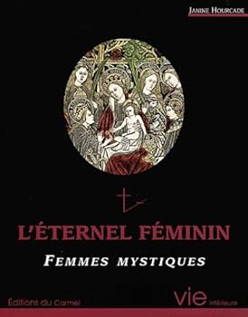 Paperback L'éternel féminin : Femmes mystiques [French] Book