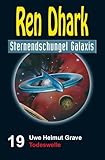  Ren Dhark Sternendschungel Galaxis Band 19: Todeswelle