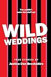 brookshire weste  WILD WEDDINGS: True Stories by Justice Dan Brookshire: You couldn\'t make this stuff up!