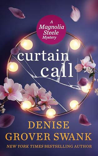 Curtain Call (Magnolia Steele Mystery Book 4)
