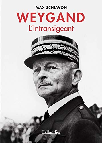 Weygand : L'intransigeant Livre PDF Gratuit