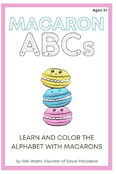 Paperback Macaron ABC's Learn and Color the Alphabet with Macarons: Simple and Big Learning Coloring Book for Toddlers and Up Book