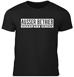 Herren Fun T-Shirt AUSSER Betrieb GEDULDSFADEN GERISSEN (XXL)