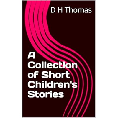 A Collection of Short Children's Stories