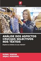 Análise DOS Aspectos Cruciais Selectivos Nos Têxteis (Portuguese Edition) 6208971659 Book Cover