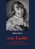 Von Leslie: Schottischer Adel in Deutschland und Österreich - Rainer Bunz 