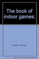 The book of indoor games; B0007HFH2M Book Cover