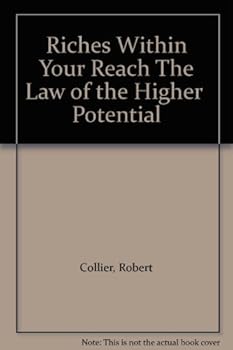Hardcover Riches Within Your Reach The Law of the Higher Potential Book