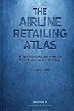The Airline Retailing Atlas: Volume II — Economics, Governance & Reference (Blue Edition)
